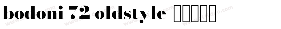 bodoni 72 oldstyle字体转换